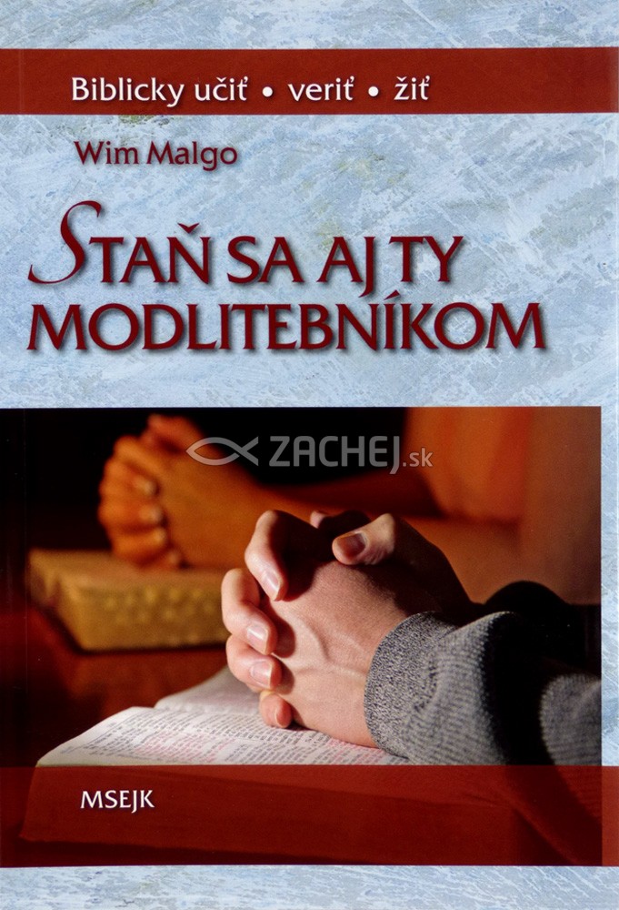Staň sa aj ty modlitebníkom | Wim Malgo | 4,07 € - obrázok Staň sa aj ty modlitebníkom