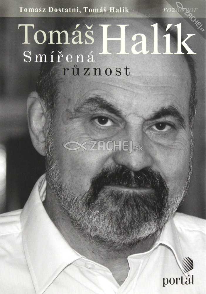 Tomáš Halík: Smířená různost - Rozhovor | Tomáš Halík Tomasz Dostatni | 13,19 € - obrázok Tomáš Halík: Smířená různost - Rozhovor