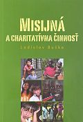 Misijná a charitatívna činnosť | Ladislav Bučko | 8,25 € - obrázok Misijná a charitatívna činnosť