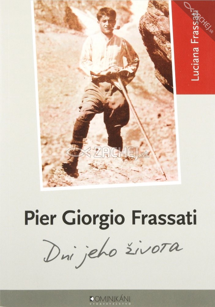 Pier Giorgio Frassati - Dni jeho života | Luciana Frassati | 7,76 € - obrázok Pier Giorgio Frassati - Dni jeho života