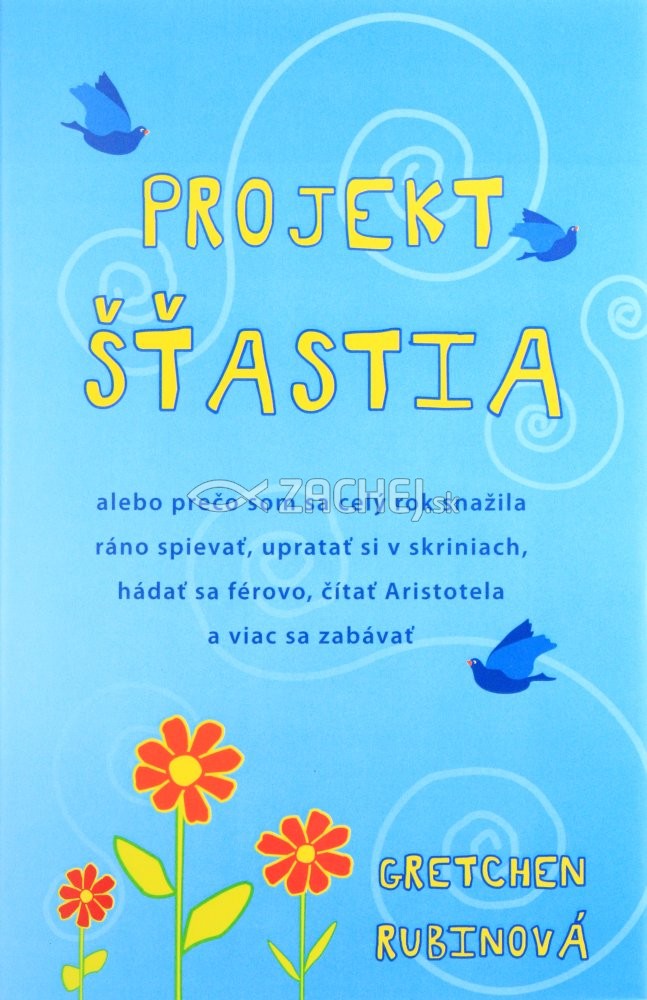 Projekt šťastia - alebo prečo som sa celý rok snažila ráno spievať... | Gretchen Rubinová | 5,72 € - obrázok Projekt šťastia - alebo prečo som sa celý rok snažila ráno spievať...