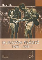 Hlinkova mládež 1938 – 1945 | Michal Milla | 8,05 € - obrázok Hlinkova mládež 1938 – 1945