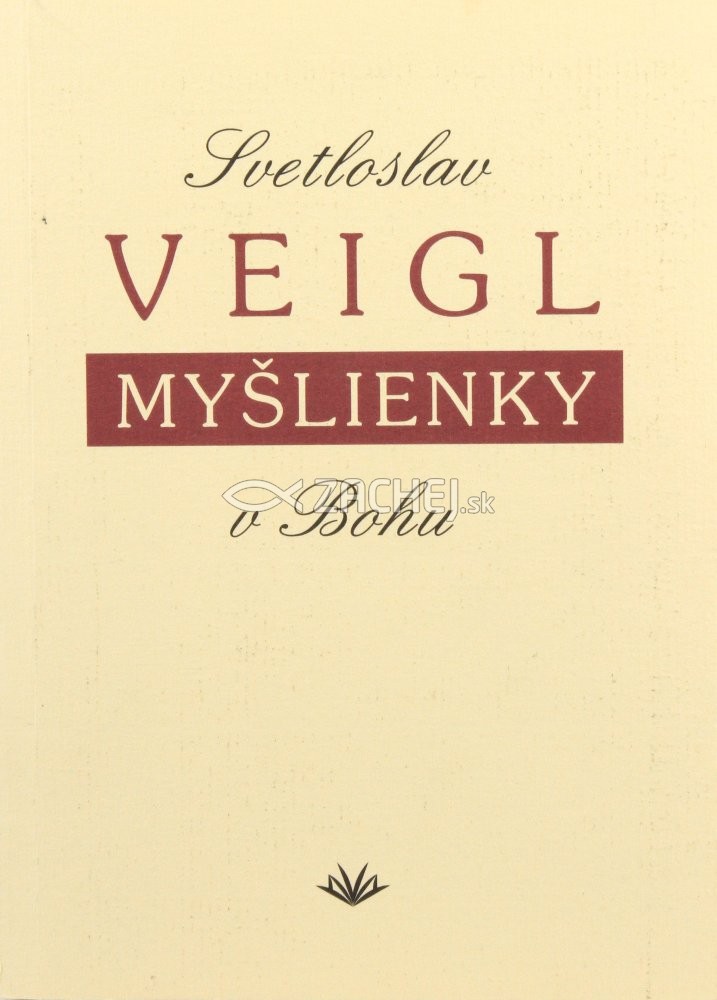 Myšlienky v Bohu | Svetloslav Veigl | 2,43 € - obrázok Myšlienky v Bohu