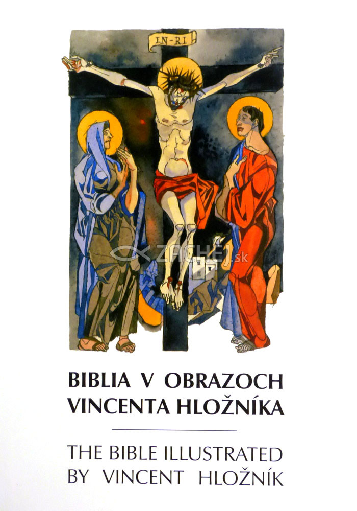 Biblia v obrazoch Vincenta Hložníka (slovensko-anglická) - The Bible Illustrated by Vincet Hložník | ilustr. Vincent Hložník | 61,11 € - obrázok Biblia v obrazoch Vincenta Hložníka (slovensko-anglická) - The Bible Illustrated by Vincet Hložník