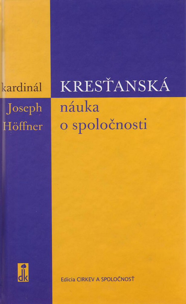 Kresťanská náuka o spoločnosti | Joseph Höffner | 1,94 € - obrázok Kresťanská náuka o spoločnosti