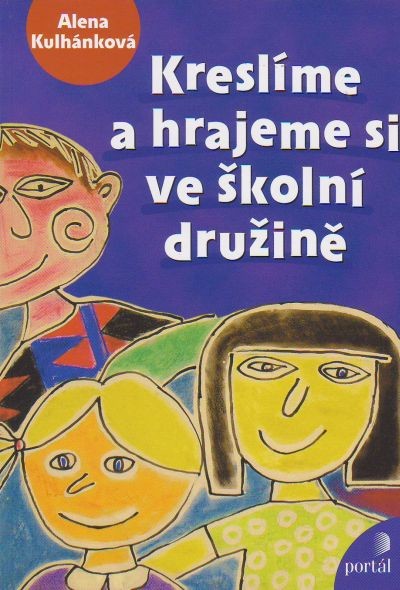 Kreslíme a hrajeme si ve školní družině | Alena Kulhánková | 9,70 € - obrázok Kreslíme a hrajeme si ve školní družině