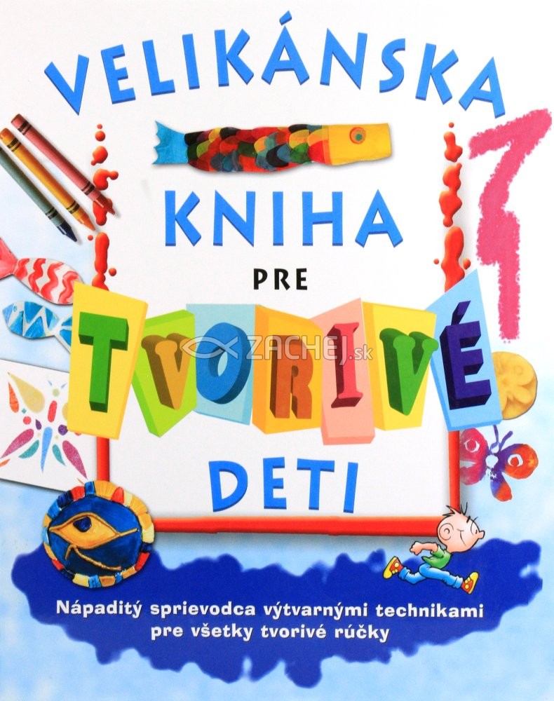 Velikánska kniha pre tvorivé deti - Nápaditý sprievodca výtvarnými technikami pre všetky tvorivé rúčky | Sue Nicholsonová Deri Robinsová | 15,00 € - obrázok Velikánska kniha pre tvorivé deti - Nápaditý sprievodca výtvarnými technikami pre všetky tvorivé rúčky