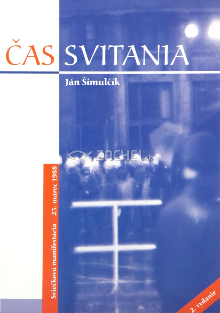 Čas svitania - Sviečková manifestácia – 25. marec 1988 | Ján Šimulčík | 5,32 € - obrázok Čas svitania - Sviečková manifestácia – 25. marec 1988