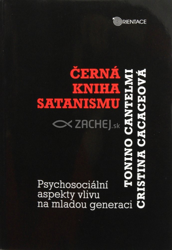 Černá kniha satanismu - Psychosociální aspekty vlivu na mladou generaci | Tonino Cantelmi Cristina Cacaceová | 7,66 € - obrázok Černá kniha satanismu - Psychosociální aspekty vlivu na mladou generaci