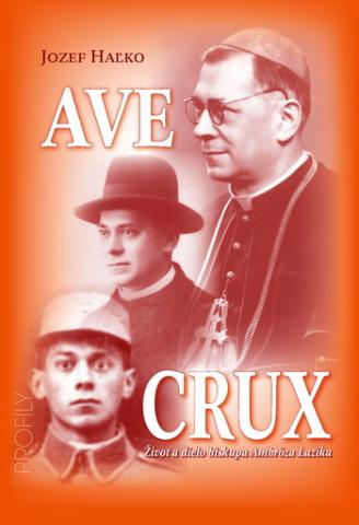 Ave crux - Ambróz Lazík | Jozef Haľko | 9,62 € - obrázok Ave crux - Ambróz Lazík