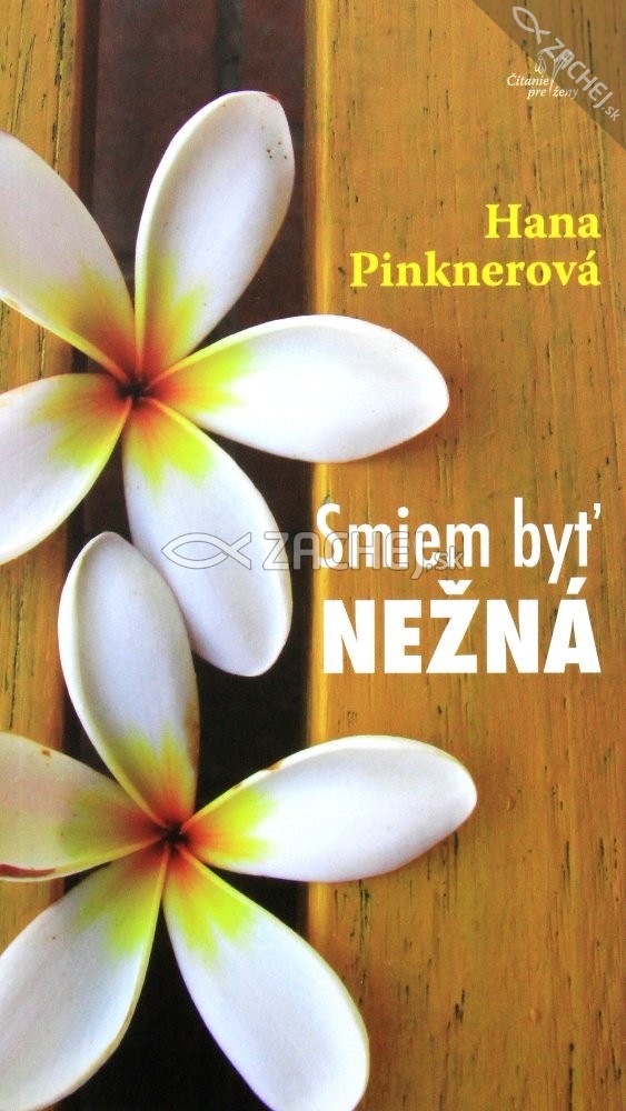 Smiem byť nežná | Hana Pinknerová | 6,00 € - obrázok Smiem byť nežná