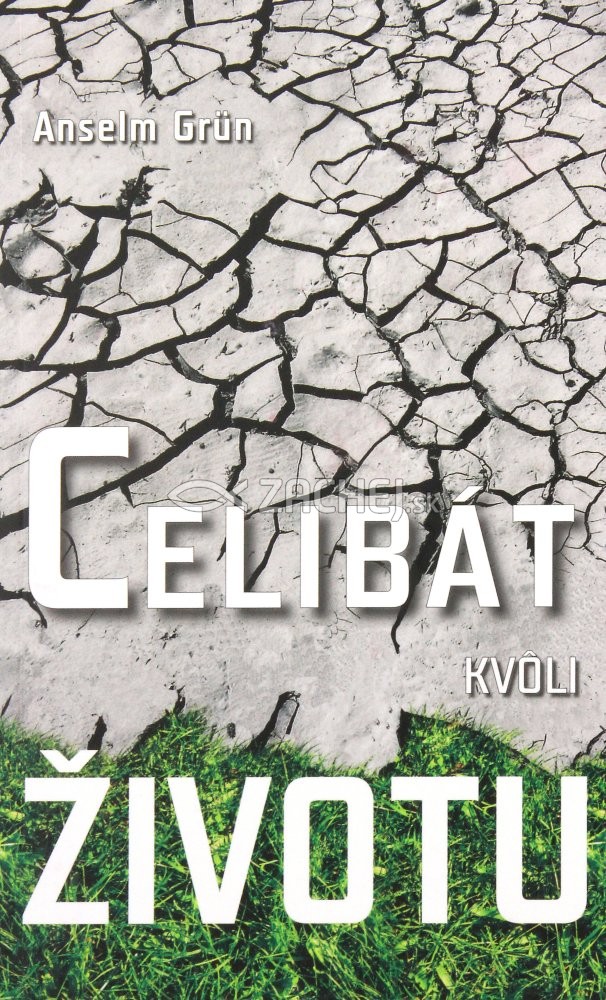 Celibát kvôli životu | Anselm Grün | 5,34 € - obrázok Celibát kvôli životu