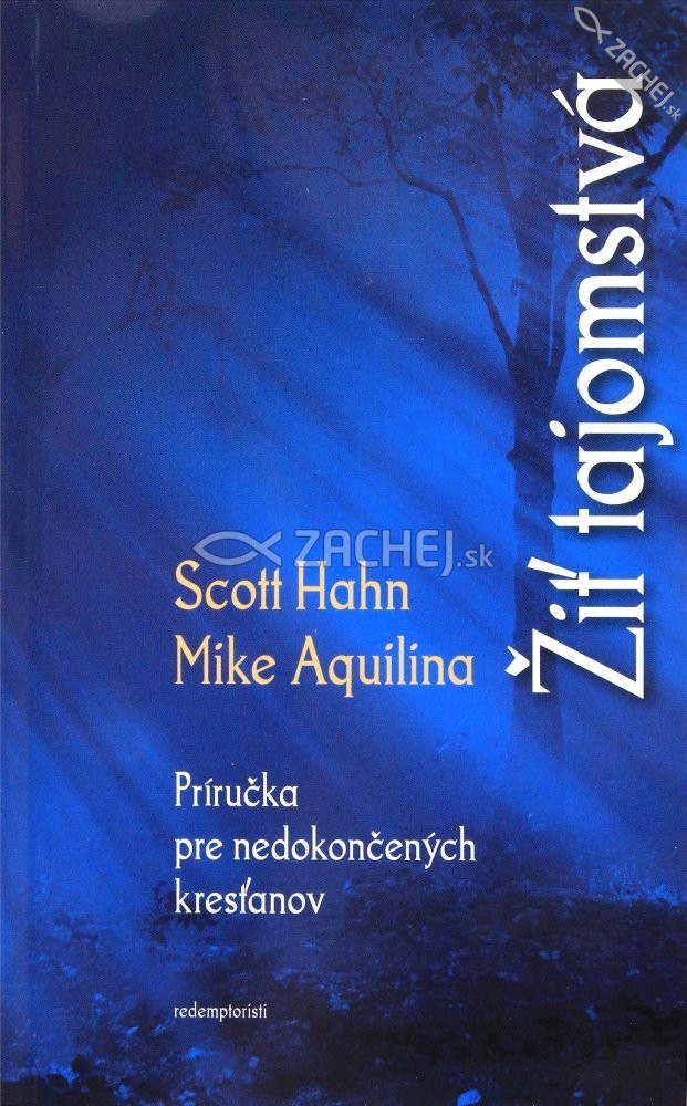 Žiť tajomstvá | Scott Hahn Mike Aquilina | 4,27 € - obrázok Žiť tajomstvá