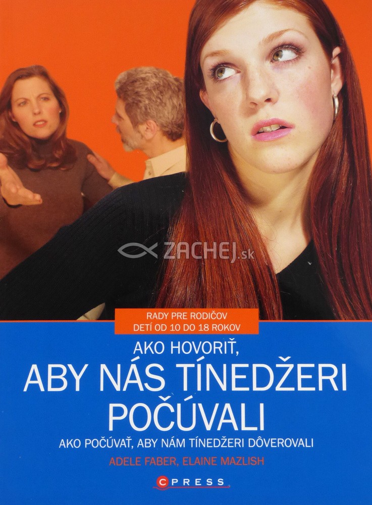 Ako hovoriť, aby nás tínedžeri počúvali - Ako počúvať, aby nám tínedžeri dôverovali | Adele Faber Elaine Mazlish | 9,69 € - obrázok Ako hovoriť, aby nás tínedžeri počúvali - Ako počúvať, aby nám tínedžeri dôverovali