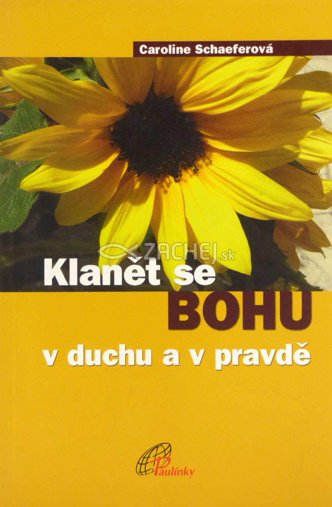 Klanět se Bohu v duchu a v pravdě | Caroline Schaeferová | 4,25 € - obrázok Klanět se Bohu v duchu a v pravdě