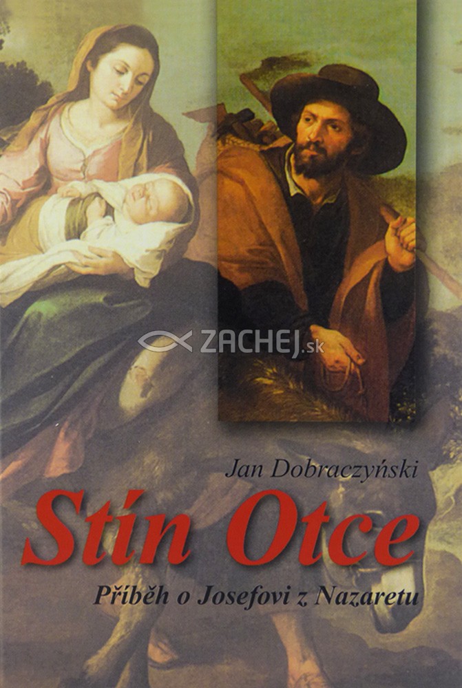 Stín Otce - Příběh o Josefovi z Nazaretu | Jan Dobraczyński | 9,41 € - obrázok Stín Otce - Příběh o Josefovi z Nazaretu