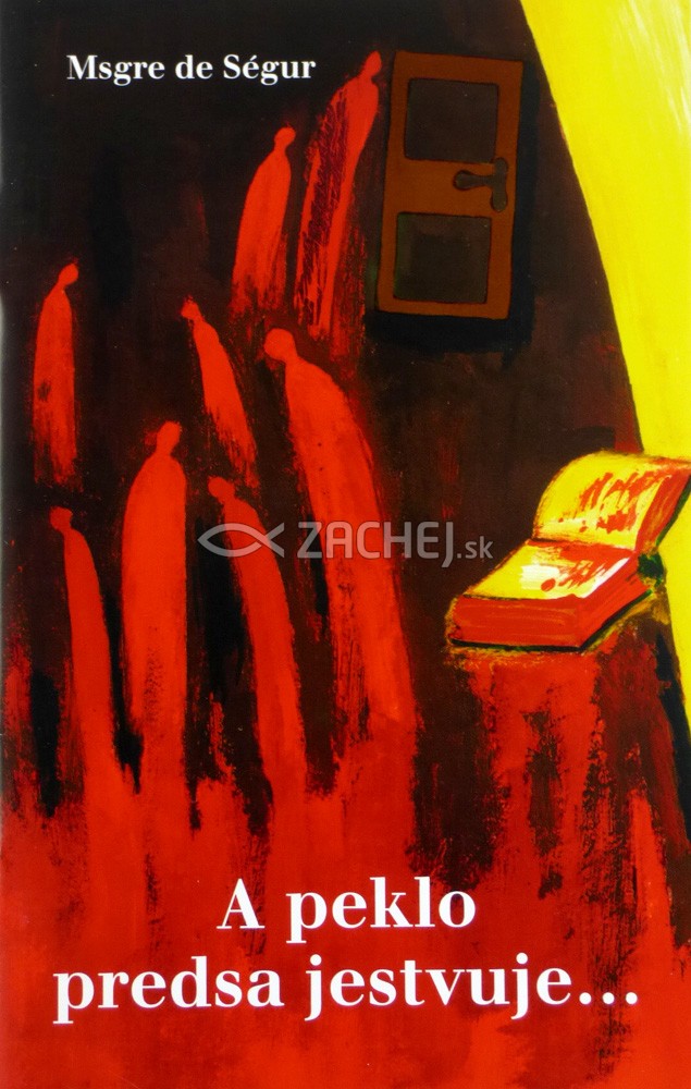 A peklo predsa jestvuje... | Msgre de Ségur | 1,07 € - obrázok A peklo predsa jestvuje...
