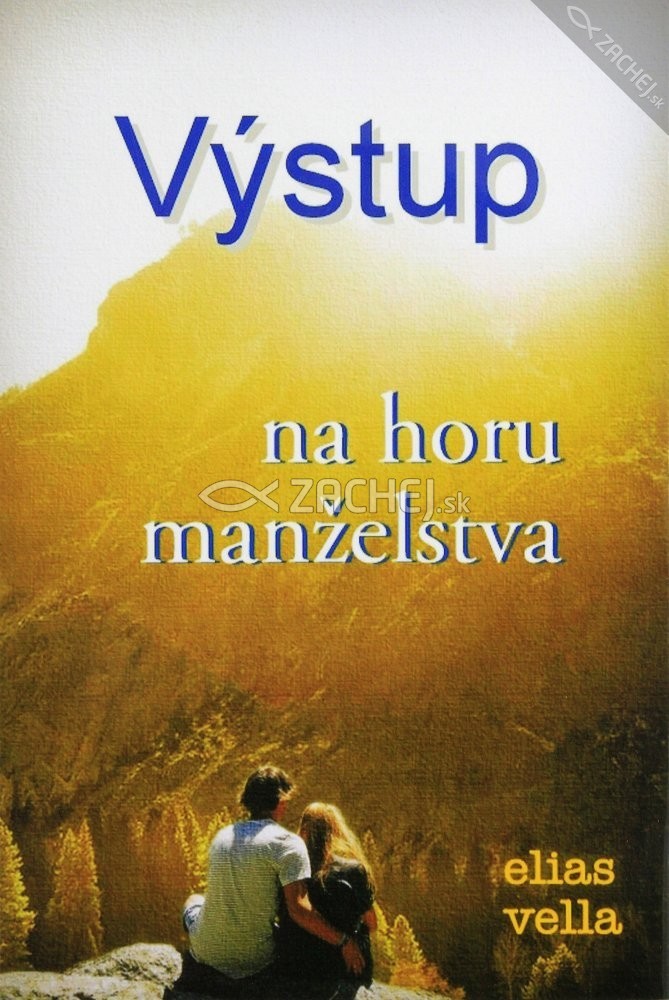Výstup na horu manželstva | Elias Vella | 7,66 € - obrázok Výstup na horu manželstva