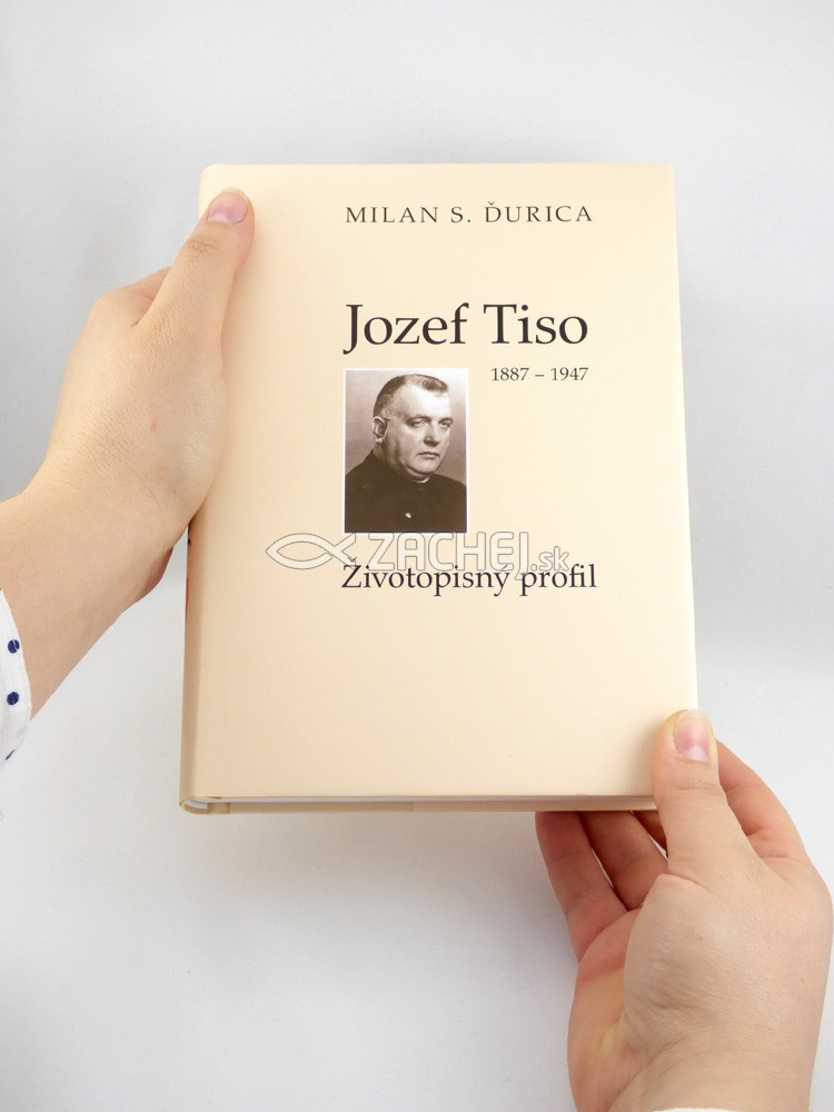 Zachej.sk • kniha Jozef Tiso 1887 1947 (Milan S. Ďurica)