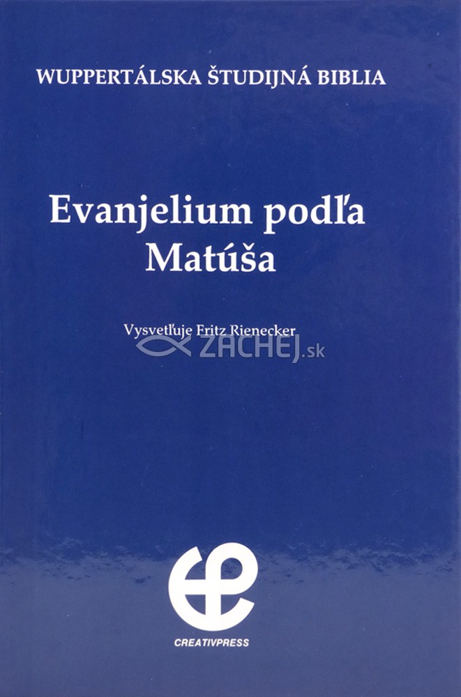 Evanjelium podľa Matúša - Wuppertálska študijná Biblia | Fritz Rienecker | 4,19 € - obrázok Evanjelium podľa Matúša - Wuppertálska študijná Biblia