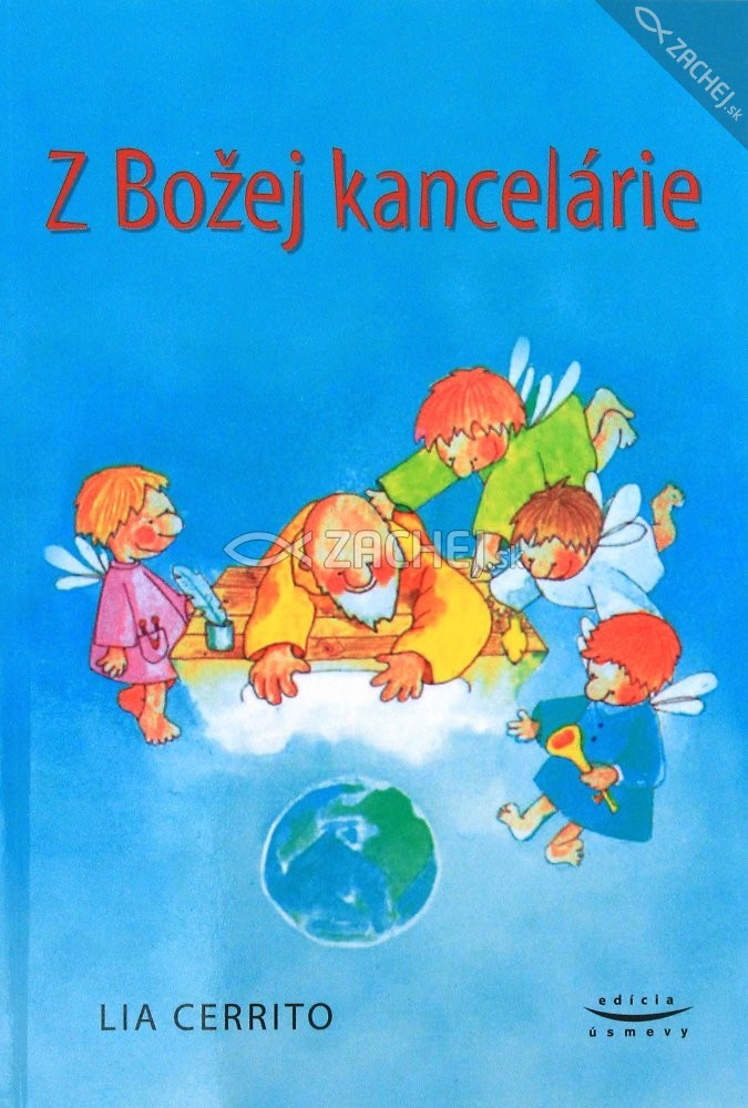 Z Božej kancelárie - Prostorekosť, úsmevy a... občas nejaká slza | Lia Cerrito | 1,84 € - obrázok Z Božej kancelárie - Prostorekosť, úsmevy a... občas nejaká slza