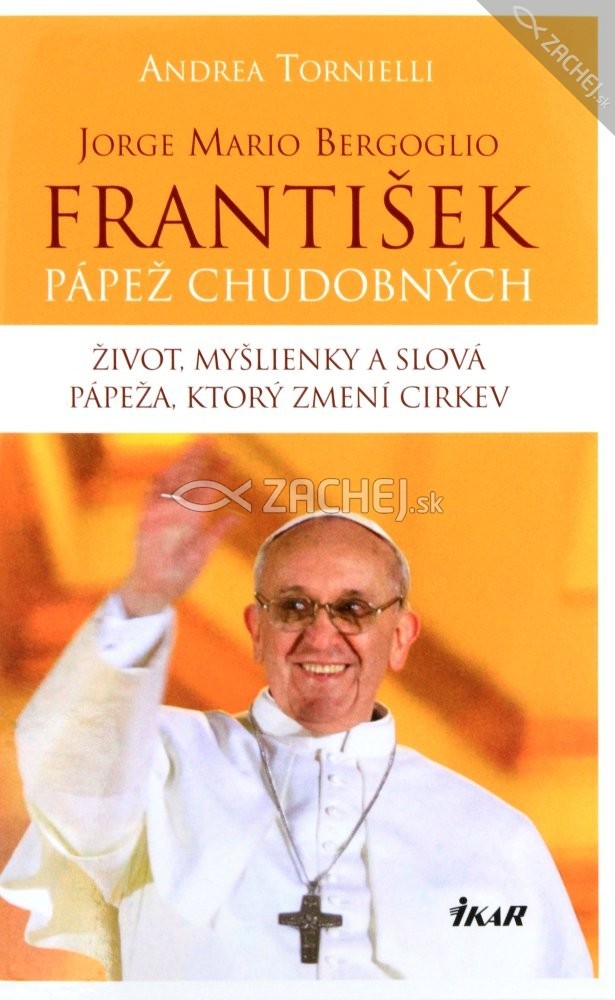 František - pápež chudobných - Jorge Mario Bergoglio | Andrea Tornielli | 8,63 € - obrázok František - pápež chudobných - Jorge Mario Bergoglio