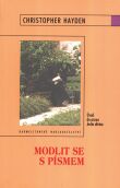 Modlit se s Písmem - Úvod do praxe lectio divina | Christopher Hayden | 6,69 € - obrázok Modlit se s Písmem - Úvod do praxe lectio divina