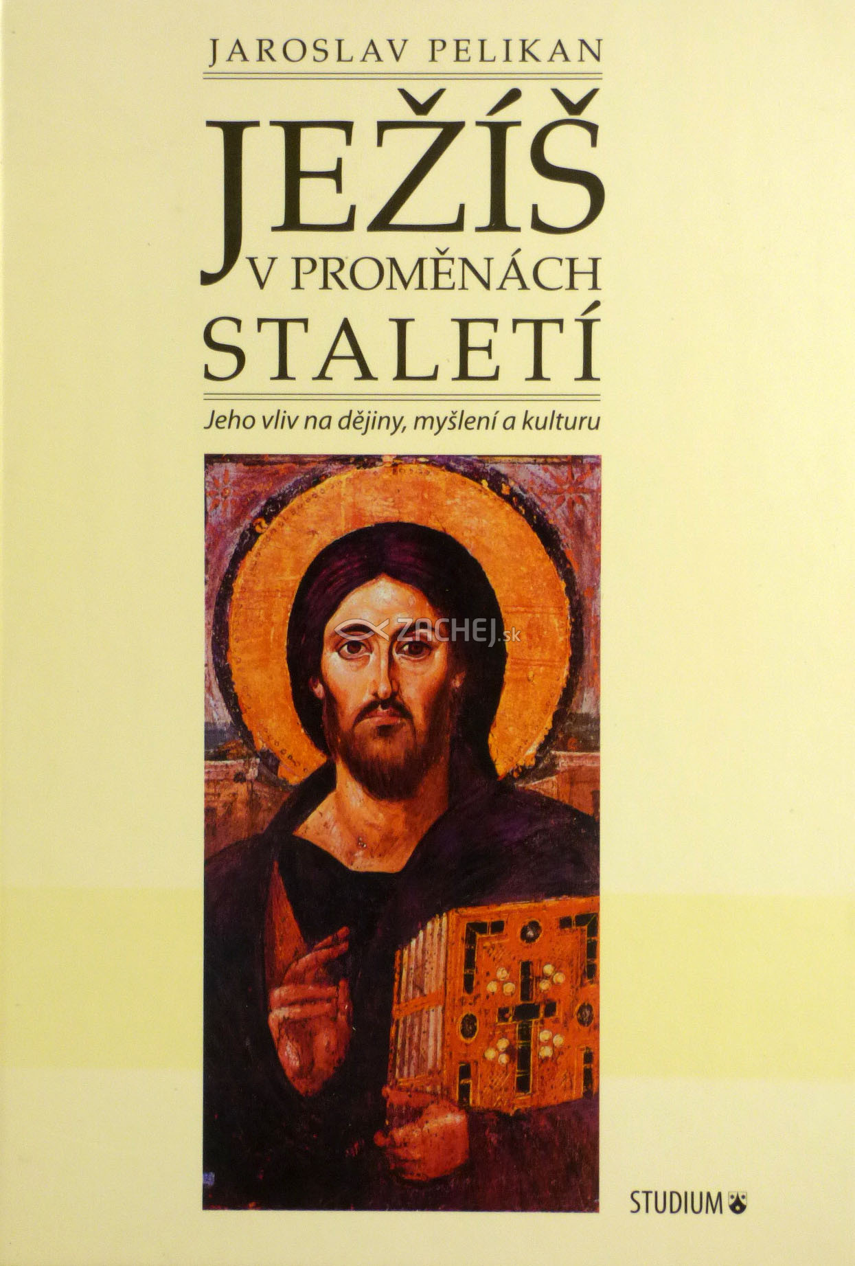Ježíš v proměnách staletí - Jeho vliv na dějiny, myšlení a kulturu | Jaroslav Pelikan | 15,33 € - obrázok Ježíš v proměnách staletí - Jeho vliv na dějiny, myšlení a kulturu