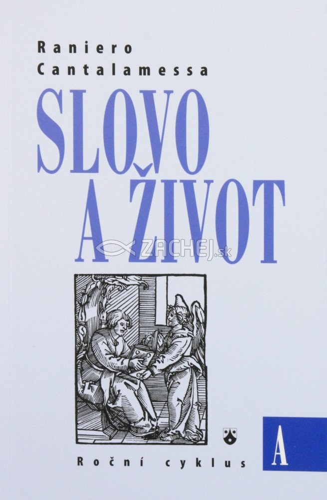 Slovo a život (Roční cyklus A) | Raniero Cantalamessa | 6,69 € - obrázok Slovo a život (Roční cyklus A)