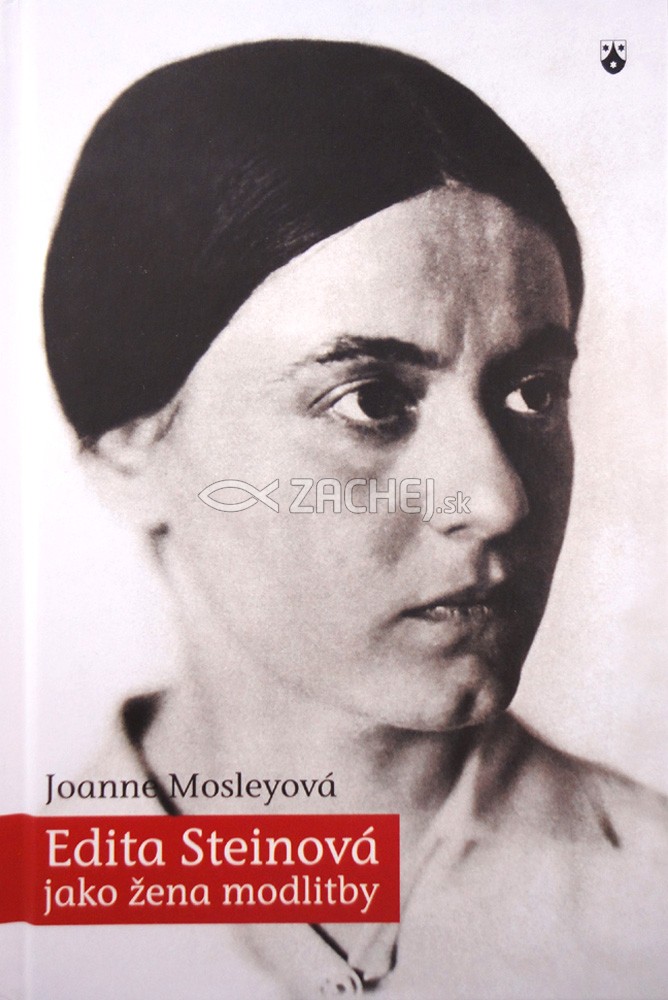 Edita Steinová jako žena modlitby | Joanne Mosleyová | 8,25 € - obrázok Edita Steinová jako žena modlitby