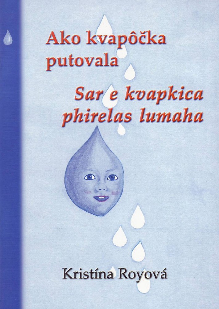 Ako kvapôčka putovala - Sar e kvapkica phirelas lumaha | Kristína Royová | 2,81 € - obrázok Ako kvapôčka putovala - Sar e kvapkica phirelas lumaha