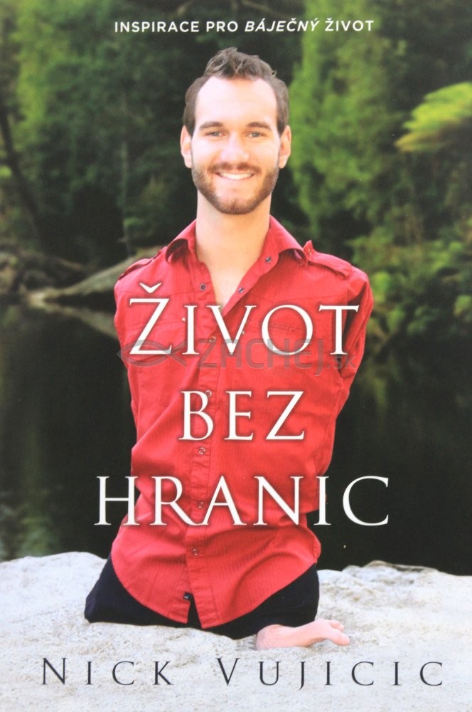 Život bez hraníc (česky) - Inspirace pro báječný život | Nick Vujicic | 14,13 € - obrázok Život bez hraníc (česky) - Inspirace pro báječný život