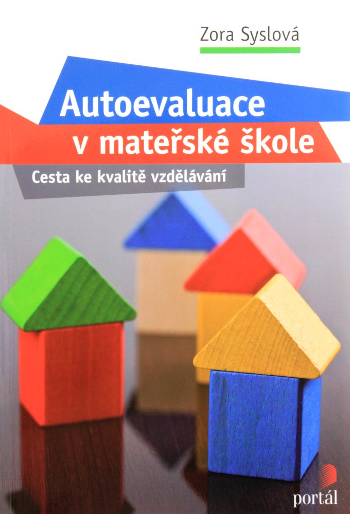 Autoevaluace v mateřské škole - Cesta ke kvalitě vzdělávání | Zora Syslová | 11,28 € - obrázok Autoevaluace v mateřské škole - Cesta ke kvalitě vzdělávání