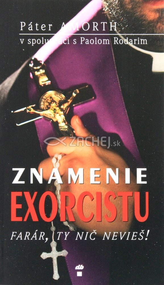 Znamenie exorcistu - Farár, ty nič nevieš! | Gabriele Amorth Paolo Rodari | 7,66 € - obrázok Znamenie exorcistu - Farár, ty nič nevieš!