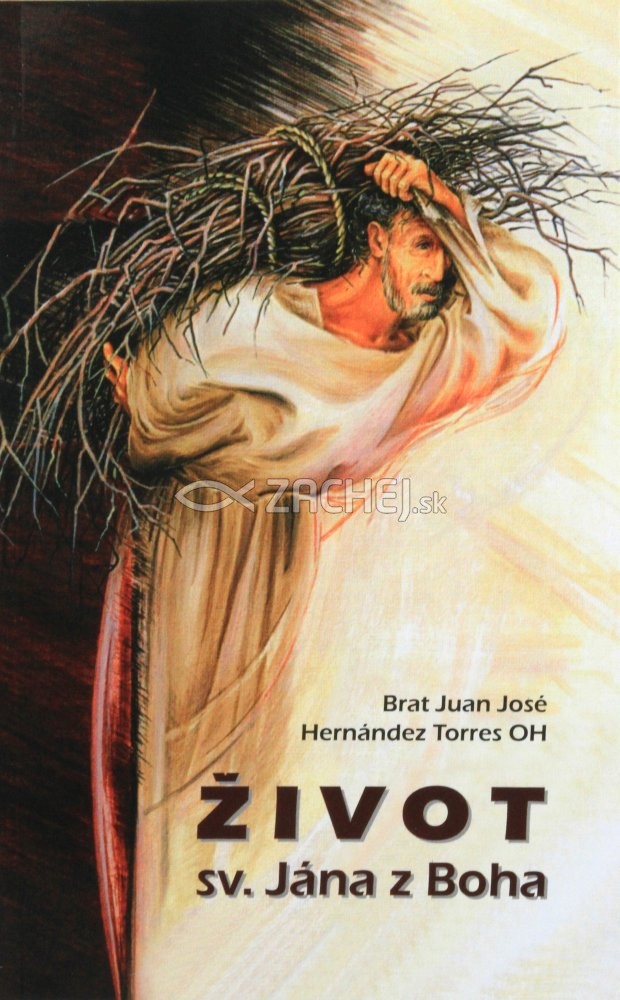 Život sv. Jána z Boha | Fráter Juan José Hernández Torres | 3,78 € - obrázok Život sv. Jána z Boha