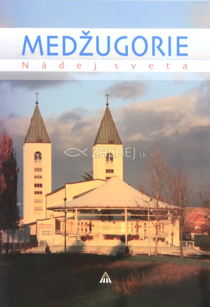 Medžugorie - Nádej sveta | Christoph Hurnaus (ed.) | 7,76 € - obrázok Medžugorie - Nádej sveta