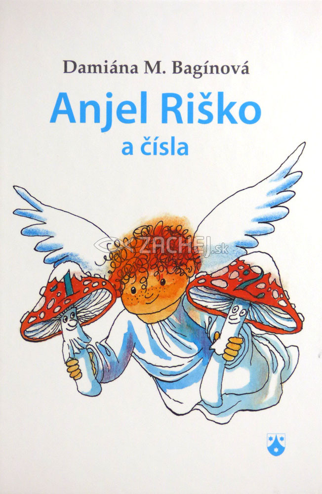 Anjel Riško a čísla | Damiána M. Bagínová; Ľuba Suchalová Harichová | 1,84 € - obrázok Anjel Riško a čísla