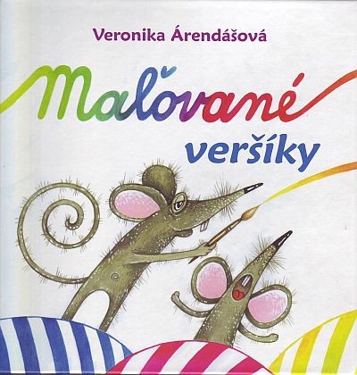 Maľované veršíky | Veronika Árendášová | 7,76 € - obrázok Maľované veršíky