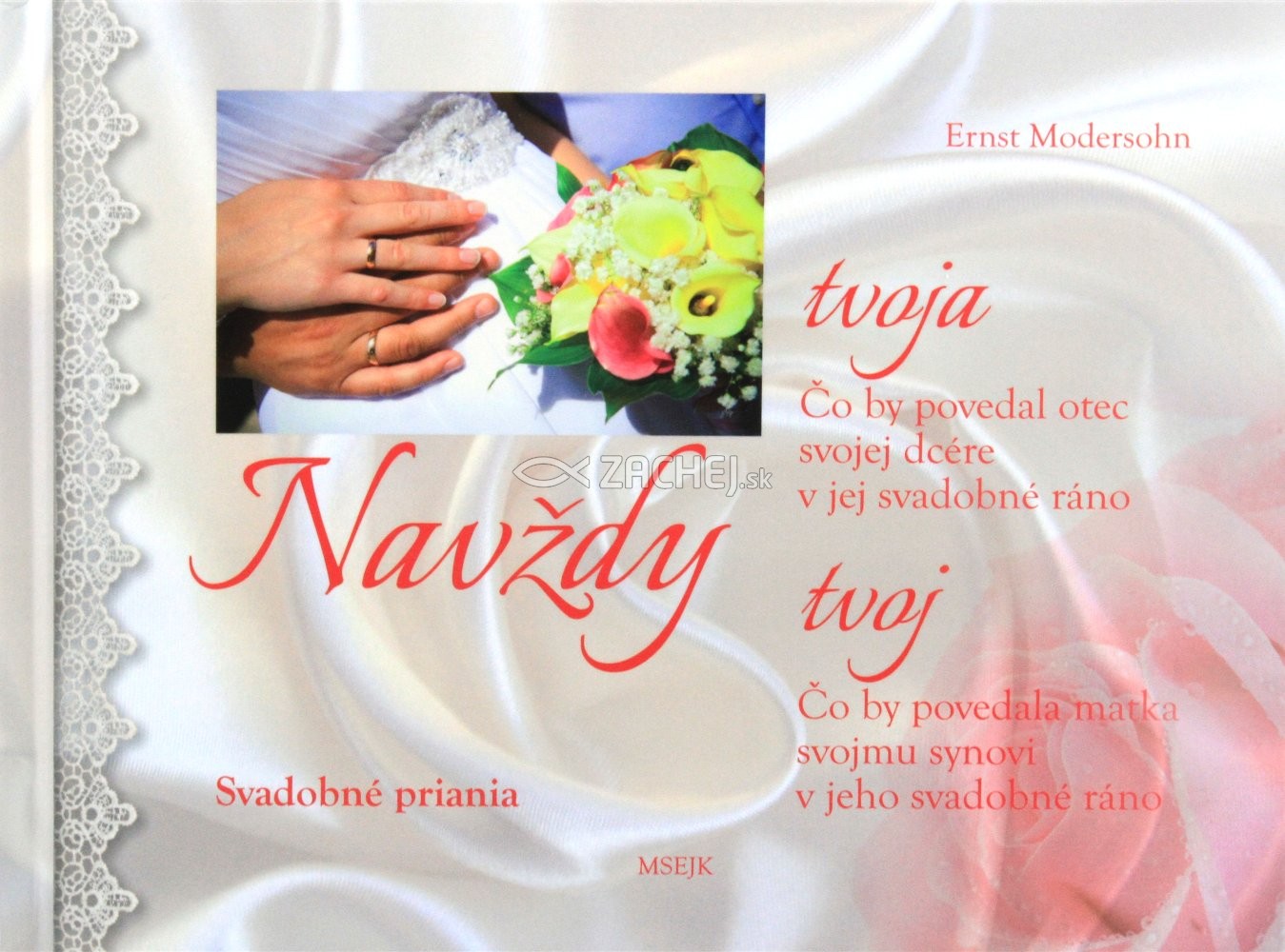 Navždy tvoja, navždy tvoj - Svadobné priania | Ernst Modersohn | 7,47 € - obrázok Navždy tvoja, navždy tvoj - Svadobné priania
