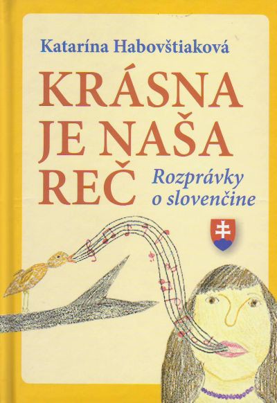 Krásna je naša reč (mäkká väzba) - Rozprávky o slovenčine | Katarína Habovštiaková | 5,34 € - obrázok Krásna je naša reč (mäkká väzba) - Rozprávky o slovenčine