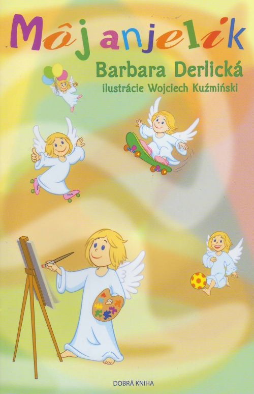 Môj anjelik | Barbara Derlická | 1,75 € - obrázok Môj anjelik