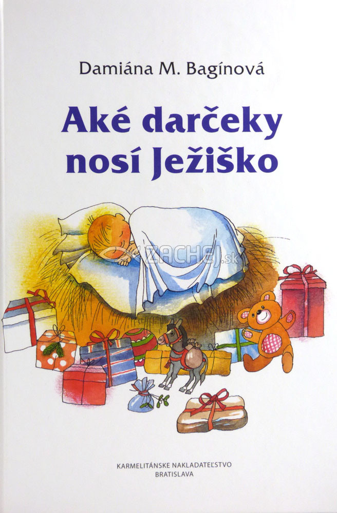 Aké darčeky nosí Ježiško | Damiána M. Bagínová | 4,37 € - obrázok Aké darčeky nosí Ježiško