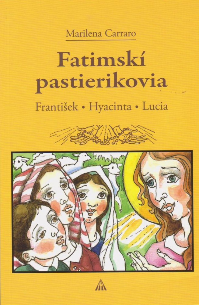Fatimskí pastierikovia - František, Hyacinta, Lucia | Marilena Carraro | 4,37 € - obrázok Fatimskí pastierikovia - František, Hyacinta, Lucia