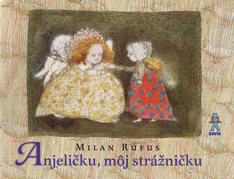 Anjeličku, môj strážničku | Milan Rúfus | 6,60 € - obrázok Anjeličku, môj strážničku