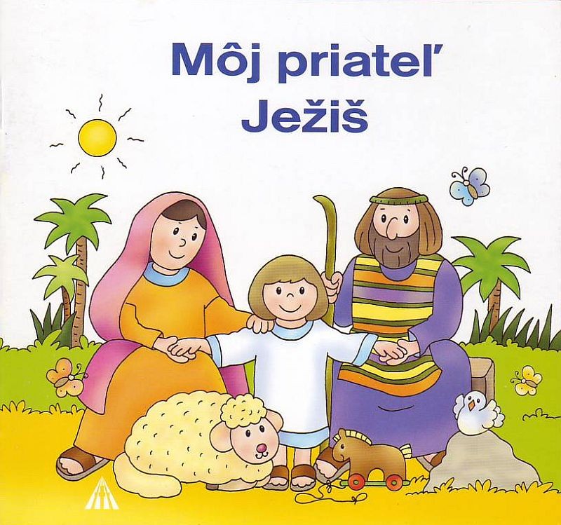 Môj priateľ Ježiš | Mária Chovancová | 0,78 € - obrázok Môj priateľ Ježiš