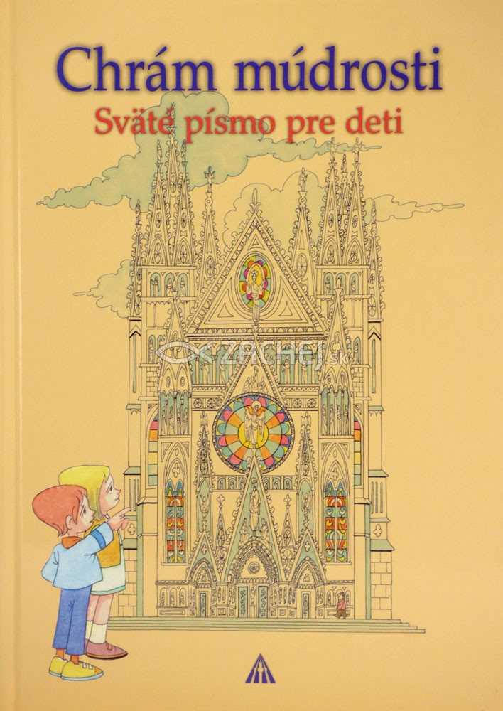 Chrám múdrosti - Sväté písmo pre deti | Tommaso Ciacomo Mastrandrea | 8,05 € - obrázok Chrám múdrosti - Sväté písmo pre deti