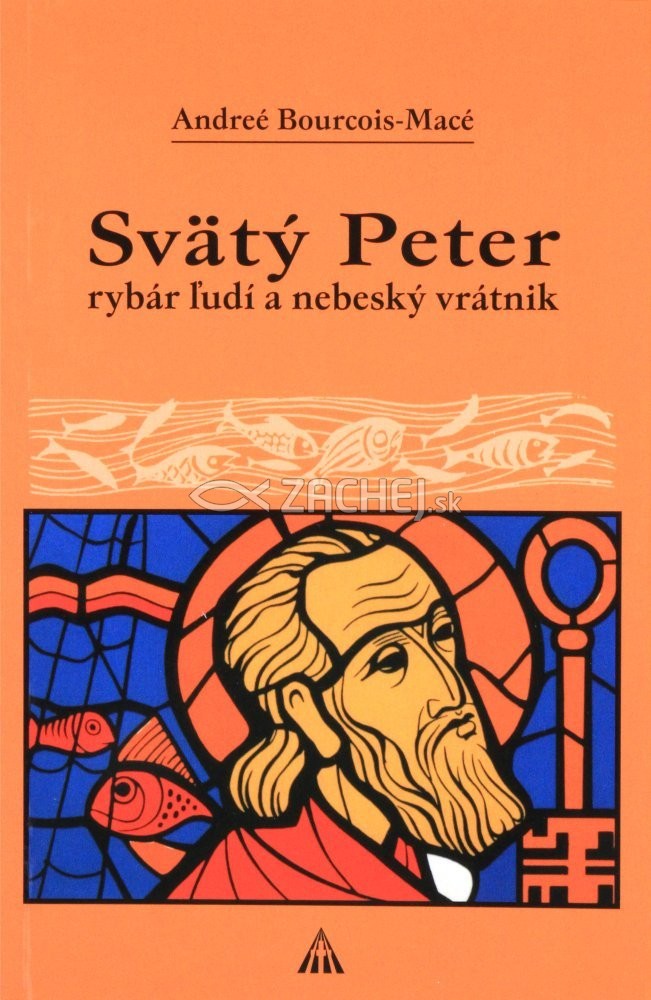 Svätý Peter - rybár ľudí a nebeský vrátnik | Andreé Bourcois-Macé | 1,87 € - obrázok Svätý Peter - rybár ľudí a nebeský vrátnik