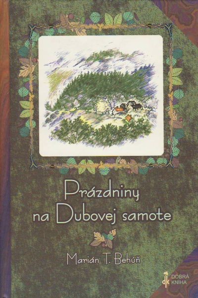 Prázdniny na Dubovej samote | Marián T. Behúň | 6,69 € - obrázok Prázdniny na Dubovej samote