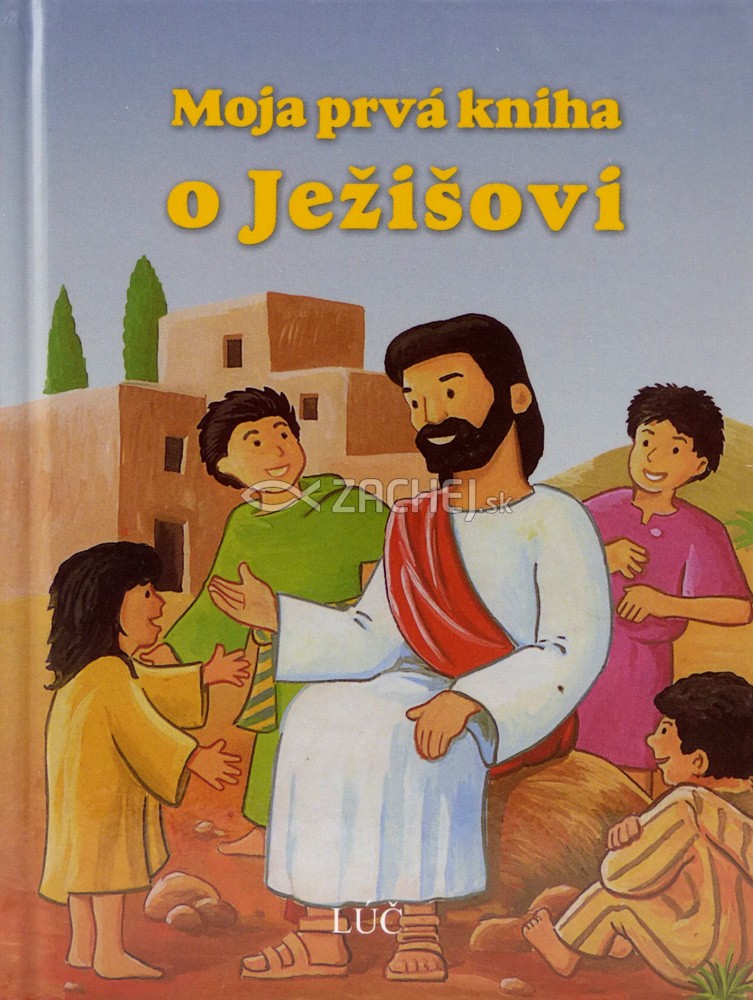 Moja prvá kniha o Ježišovi | Marilis Lunkenbein | 2,91 € - obrázok Moja prvá kniha o Ježišovi