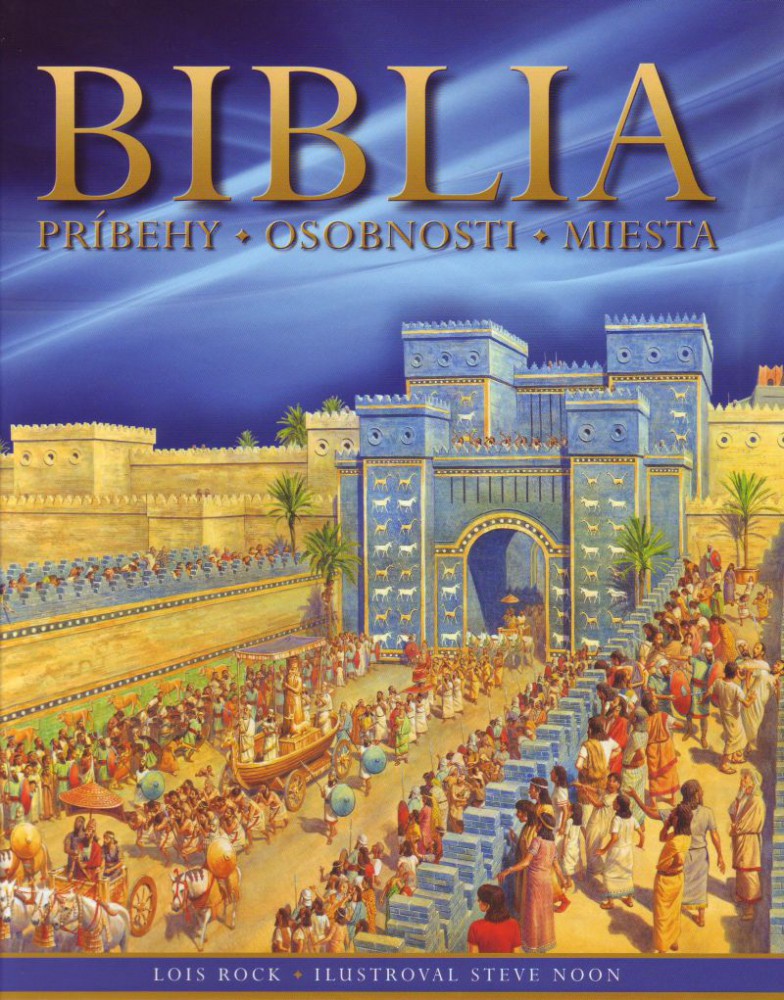 Biblia - Príbehy, osobnosti, miesta | Lois Rocková | 9,65 € - obrázok Biblia - Príbehy, osobnosti, miesta